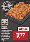 Aktuelles Puszta-Gulasch Angebot bei famila Nordwest in Oldenburg ab 7,77 €