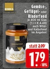 Gemüse-, Geflügel- oder Rinderfond bei EDEKA im Steinheim Prospekt für 1,79 €