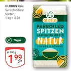 Reis im Angebot bei GLOBUS in Trier Reis Angebote von GLOBUS bei GLOBUS Trier für 1,99 €