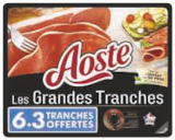 Les grandes tranches - AOSTE en promo chez Hyper U Rouen à 4,59 €