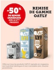 -50% de remise immédiate sur le 2ème produit de gamme Oatly à Super U dans Condat-sur-Ganaveix