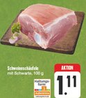 Schweineschäufele bei EDEKA im Nördlingen Prospekt für 1,11 €