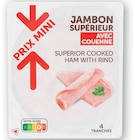 Jambon Supérieur avec Couenne - U Express à Bastia Jambon Supérieur avec Couenne en promo chez U Express Bastia à 1,82 €