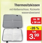 Thermositzkissen im Angebot bei Zimmermann in Hannover Thermositzkissen Angebote bei Zimmermann Hannover für 3,99 €