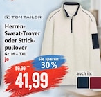 Herren-Sweat-Troyer oder Strickpullover im Angebot bei Kaufhaus Stolz in Rostock Herren-Sweat-Troyer oder Strickpullover Angebote von Tom Tailor bei Kaufhaus Stolz Rostock für 41,99 €