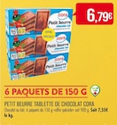 Promo PETIT BEURRE TABLETTE DE CHOCOLAT à 6,79 € dans le catalogue Supermarchés Match à Saint-Amand-les-Eaux