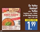Kadayıf oder Yufka von Öz Yufka für 1,99 € bei EDEKA im Angebot Kadayıf oder Yufka von Öz Yufka im aktuellen EDEKA Prospekt