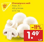 Champignons weiß Angebote von Markttag bei Netto Marken-Discount Oldenburg für 1,49 €