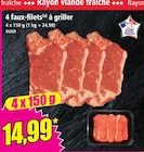 4 faux-filets à griller - Norma à Colmar 4 faux-filets à griller en promo chez Norma Colmar à 14,99 €