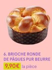 Monoprix Épinal - Promo BRIOCHE RONDE DE PÂQUES PUR BEURRE Promo BRIOCHE RONDE DE PÂQUES PUR BEURRE à 9,90 € dans le catalogue Monoprix à Épinal