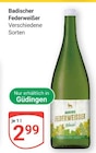 Federweißer im Angebot bei GLOBUS in St. Ingbert Federweißer Angebote bei GLOBUS St. Ingbert für 2,99 €
