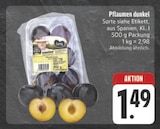EDEKA Zellingen - Pflaumen dunkel Angebot im Prospekt Pflaumen dunkel bei EDEKA im Zellingen Prospekt für 1,49 €