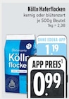 Haferflocken kernig von Kölln für 0,99 € bei E xpress im Angebot Haferflocken kernig von Kölln im aktuellen E xpress Prospekt