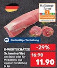 Schweinefilet von K-WERTSCHÄTZE im aktuellen Kaufland Prospekt