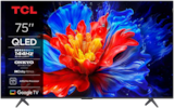 75P89KX1 im Angebot bei MEDIMAX in Großostheim 75P89KX1 Angebote von TCL bei MEDIMAX Großostheim für 699,00 €