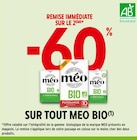 Intermarché Sains-en-Gohelle - Promo -60% DE REMISE IMMÉDIATE SUR LE 2ÈME SUR TOUT MEO BIO Promo -60% DE REMISE IMMÉDIATE SUR LE 2ÈME SUR TOUT MEO BIO à dans le catalogue Intermarché à Sains-en-Gohelle