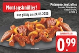 Aktuelles Putengeschnetzeltes Angebot bei EDEKA in Koblenz ab 0,99 €