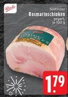 Aktuelles Südtiroler Rosmarinschinken Angebot bei EDEKA in Mönchengladbach ab 1,79 €