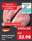 Kaufland Mittweida - Kalbsschnitzel Angebot im Prospekt Kalbsschnitzel bei Kaufland im Mittweida Prospekt für 22,90 €