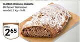 Walnuss-Ciabatta Angebote von Globus bei GLOBUS Saarbrücken für 2,65 €