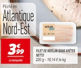 Promo Filet de merlan sans arêtes à 3,99 € dans le catalogue Netto à Bédarieux