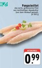 EDEKA Krefeld - Pangasiusfilet Angebot im Prospekt Pangasiusfilet bei EDEKA im Krefeld Prospekt für 0,99 €
