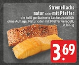 Stremellachs natur im Angebot bei EDEKA in Erftstadt Stremellachs natur Angebote bei EDEKA Erftstadt für 3,69 €