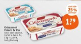 Frisch & Pur Natur im tegut Prospekt Frisch & Pur Natur von Géramont im aktuellen tegut Prospekt für 1,79 €