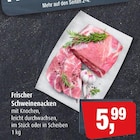 Markant - Frischer Schweinenacken Angebot im Prospekt Frischer Schweinenacken bei Markant im Prospekt "" für 5,99 €