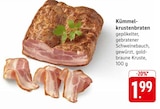 Aktuelle Braten Angebote bei EDEKA in Stuttgart Aktuelles Kümmelkrustenbraten Angebot bei EDEKA in Stuttgart ab 1,99 €