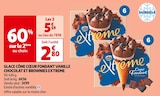 GLACE CÔNE CŒUR FONDANT VANILLE CHOCOLAT ET BROWNIES - EXTREME dans le catalogue Auchan Supermarché