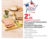 Hyper U Saint-Maximin-la-Sainte-Baume - Promo Pâté Goûter Périgourdin ou Pâté du Périgord Recette à l'Ancienne Promo Pâté Goûter Périgourdin ou Pâté du Périgord Recette à l'Ancienne à 2,50 € dans le catalogue Hyper U à Saint-Maximin-la-Sainte-Baume