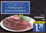 Aktuelle Rindfleisch Angebote bei E center in Augsburg Aktuelles Kalbsleber Angebot bei E center in Augsburg ab 1,79 €