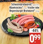 E xpress - Schweinsbratwurst, Käseknacker oder frische rohe Regensburger Bratwurst Angebot im Prospekt Schweinsbratwurst, Käseknacker oder frische rohe Regensburger Bratwurst bei E xpress im Prospekt "" für 0,99 €