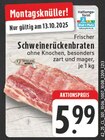 Schweinerückenbraten Angebote bei E center Dorsten für 5,99 €