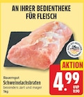 Schweinelachsbraten von Bauerngut für 4,99 € bei EDEKA im Angebot Schweinelachsbraten von Bauerngut im aktuellen EDEKA Prospekt