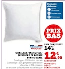Oreiller 'Memofill' Mémoire de Forme 60x60 Ferme en promo chez Super U Saint-Nazaire à 12,90 €