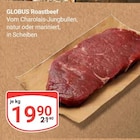 Roastbeef im Angebot bei GLOBUS in Hoyerswerda Roastbeef Angebote von Globus bei GLOBUS Hoyerswerda für 19,90 €