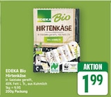 Hirtenkäse von EDEKA Bio für 1,99 € bei E center im Angebot Hirtenkäse von EDEKA Bio im aktuellen E center Prospekt