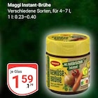 Instant-Brühe im Angebot bei GLOBUS in St. Ingbert Instant-Brühe Angebote von Maggi bei GLOBUS St. Ingbert für 1,59 €