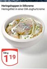 Heringshappen in Dillcreme im Angebot bei GLOBUS in Rostock Heringshappen in Dillcreme Angebote bei GLOBUS Rostock für 1,19 €