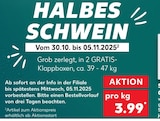 Halbes Schwein für 3,99 € bei Kaufland im Angebot Halbes Schwein im aktuellen Kaufland Prospekt