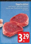 Aktuelle Thunfisch Angebote bei EDEKA in Mönchengladbach Aktuelles Thunfischfilet Angebot bei EDEKA in Mönchengladbach ab 3,29 €