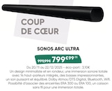 Fnac Dax - Promo SONOS ARC ULTRA Promo SONOS ARC ULTRA à 799,99 € dans le catalogue Fnac à Dax