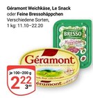 Weichkäse, Le Snack von Géramont für 2,22 € bei GLOBUS im Angebot Weichkäse, Le Snack von Géramont im aktuellen GLOBUS Prospekt