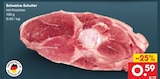 Netto Marken-Discount Johanngeorgenstadt - Schweine-Schulter Angebot im Prospekt Schweine-Schulter bei Netto Marken-Discount im Johanngeorgenstadt Prospekt für 0,59 €