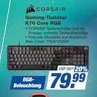 Gaming-Tastatur K70 Core RGB Angebote von Corsair bei expert Reutlingen für 79,99 €