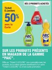 -50% avec la Carte  Ticket E.Leclerc sur les produits présents en magasin de la gamme 'paic' - PAIC dans le catalogue E.Leclerc