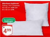 Mikrofaser-Kopfkissen Angebote bei GLOBUS Saarbrücken für 4,99 €