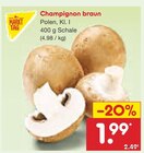 Aktuelle Champignons Angebote bei Netto Marken-Discount in Dresden Aktuelles Champignon braun Angebot bei Netto Marken-Discount in Dresden ab 1,99 €